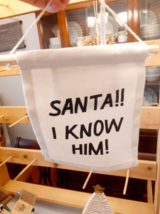 Santa! I know him! Canvas sign